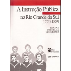 Instrução Pública no Rio Grande do Sul. 1770-1889