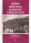 Colônia Santa Maria da Soledade. A família Martinazzo 