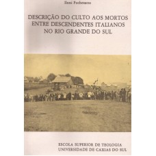 Descrição do culto aos mortos entre descendentes italianos no Rio Grande do Sul