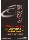 Educação de Jovens e Adultos. Propostas para ações