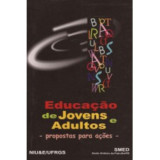 Educação de Jovens e Adultos. Propostas para ações