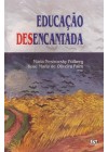 Educação Desencantada