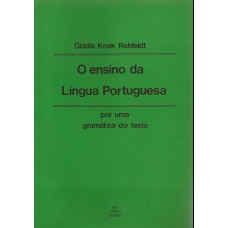 Ensino da Língua Portuguesa e a formação de professores por uma gramática de texto