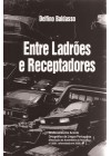 Entre Ladrões e Receptadores