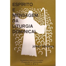 Espírito e Mensagem da Liturgia Dominical, Pregação e Catequese 