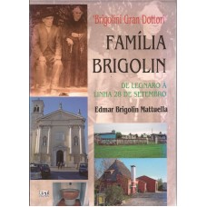 Família Brigolin. De Legnaro à Linha 28 de Setembro