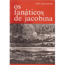 Fanáticos de Jacobina. (Os Muckers)