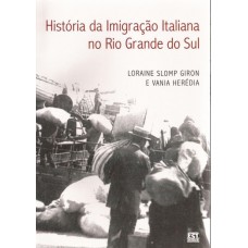 História da Imigração Italiana no Rio Grande do Sul