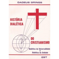 História Dialética do Cristianismo. Dialética da Universidade e da Unidade 