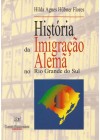 História da Imigração Alemã no Rio Grande do Sul 