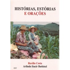 Stòrie, fròtole e preghiere. Histórias, Estórias e Orações