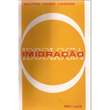 Imigração e Ideologia. Reação do Parlamento Brasileiro à política de colonização e imigração (1850-1875)