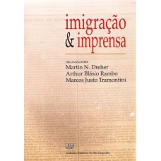 Imigração e imprensa. XV Simpósio de História da Imigração e Colonização