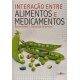 Interação entre alimentos e medicamentos 