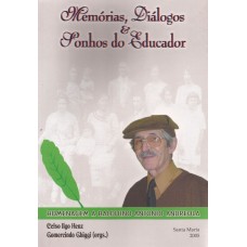 Memórias, Diálogos e Sonhos do Educador: homenagem a Balduíno Andreola