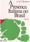 Presença Italiana no Brasil. Vol. II e III