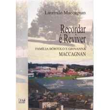 Recordar é Reviver. Família Bôrtolo e Giovanna Maccagnan