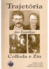 Trajetória das famílias Colloda e Zin