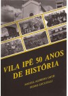 Vila Ipê 50 Anos de História